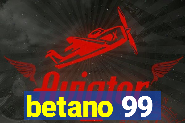 betano 99